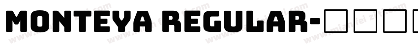 Monteya Regular字体转换